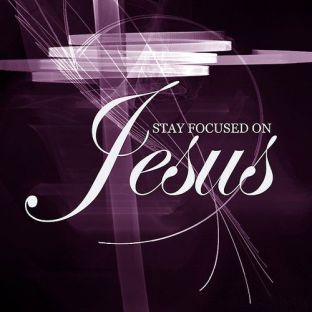49.FocusOnJesus